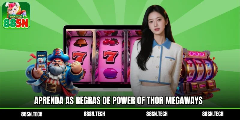 Aprenda as regras de Power of Thor Megaways