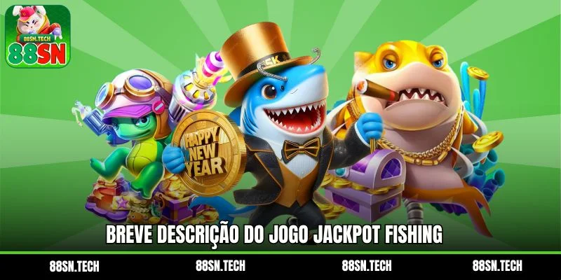 Breve descrição do jogo Jackpot Fishing 