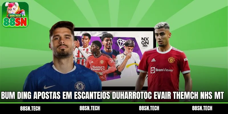 Bum ding Apostas em Escanteios DUharrotoc evair themch nhs mt