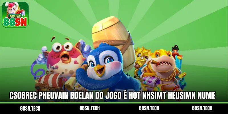 Csobrec pheuvain bdelan do jogo é hot nhsimt heusimn nume