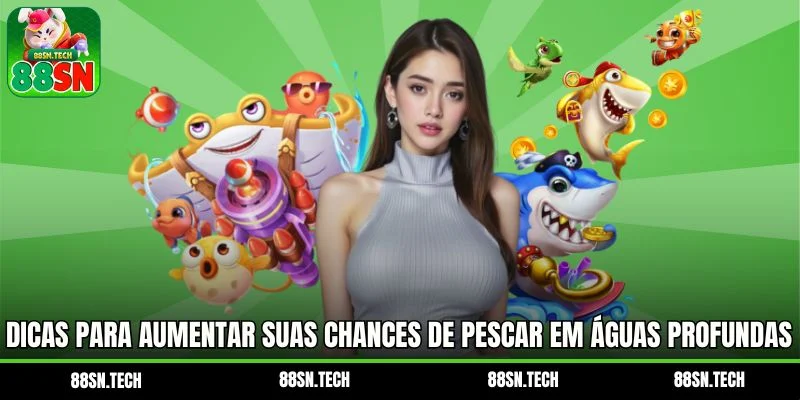 Dicas para aumentar suas chances de pescar em águas profundas