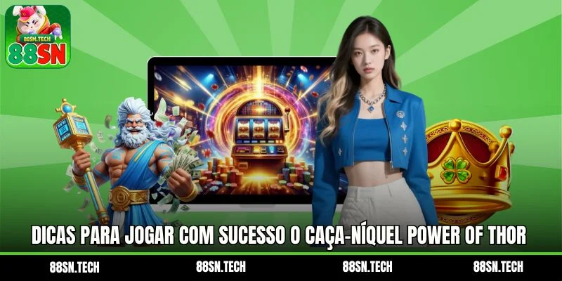 Dicas para jogar com sucesso o caça-níquel Power of Thor