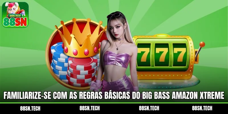 Familiarize-se com as regras básicas do Big Bass Amazon Xtreme