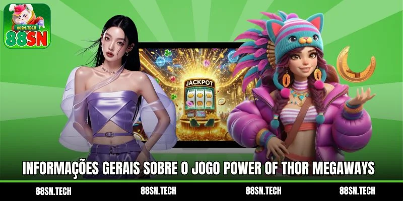 Informações gerais sobre o jogo Power of Thor Megaways