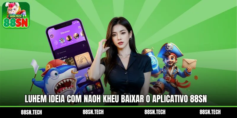 LUhem ideia com naoh kheu Baixar o aplicativo 88SN LUhem ideia com naoh kheu Baixar o aplicativo 88SN