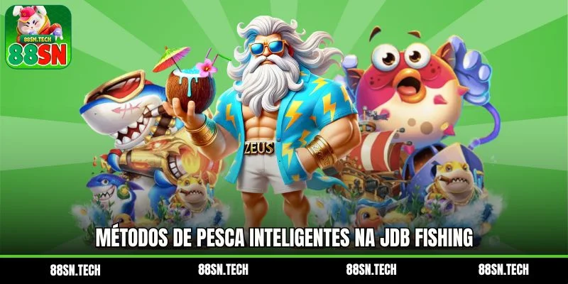 Métodos de pesca inteligentes na JDB Fishing