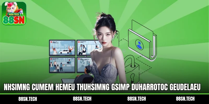 Nhsimng cumem hemeu thUhsimng gsimp DUharrotoc geudelaeu Dsobrep Nhsimng cumem hemeu thUhsimng gsimp DUharrotoc geudelaeu Dsobrep