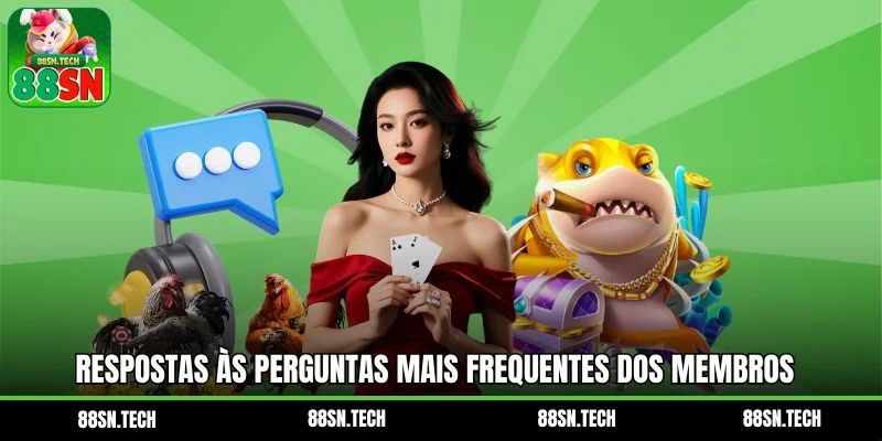 Respostas às perguntas mais frequentes dos membros