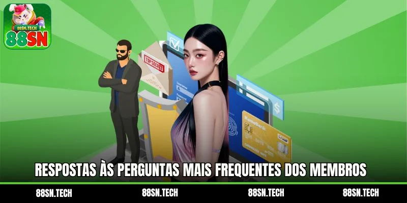 Respostas às perguntas mais frequentes dos membros