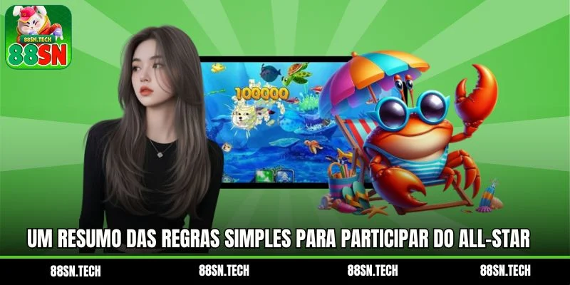 Um resumo das regras simples para participar do All-Star Fishing