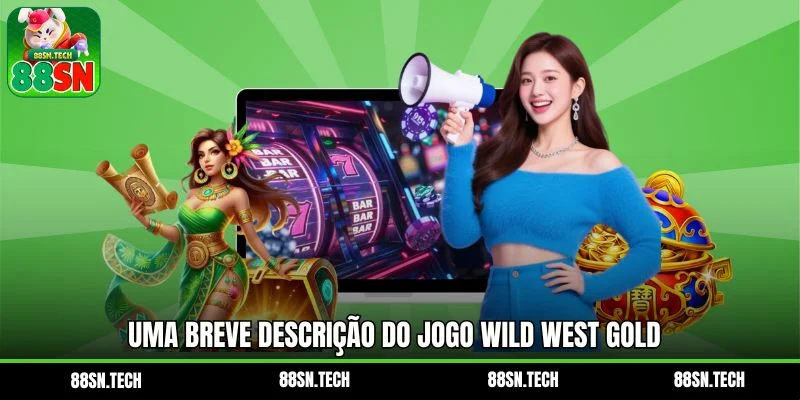 Uma breve descrição do jogo Wild West Gold