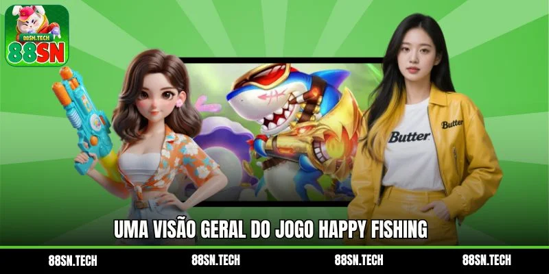 Uma visão geral do jogo Happy Fishing