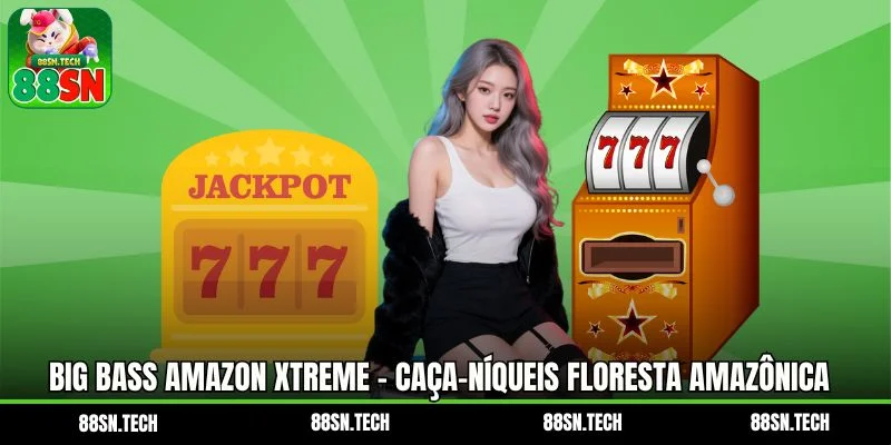 Big Bass Amazon Xtreme - Caça-níqueis Floresta Amazônica