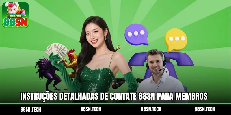 Instruções detalhadas de Contate 88SN para membros